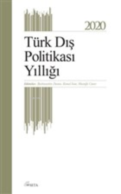  Türk Dış Politikası Yıllığı 2020 | Türk Dış Politikası Yıllığı 2020 | Kemal İnat | Burhanettin Duran | Mustafa Caner | Seta Yayınları | 9786257712293 