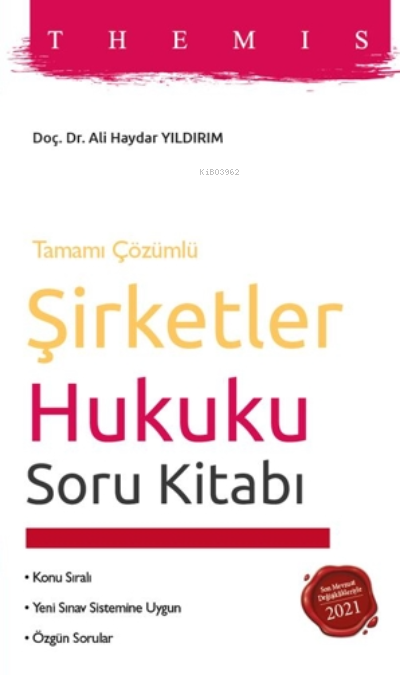  THEMIS – Şirketler Hukuku Soru Kitabı | THEMIS – Şirketler Hukuku Soru Kitabı | Ali Haydar Yıldırım | Seçkin Yayıncılık | 9789750270000 