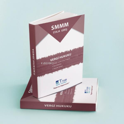  SMMM Staja Giriş Vergi Hukuku | SMMM Staja Giriş Vergi Hukuku | Kolektif | True Yayıncılık | 9786057003034 