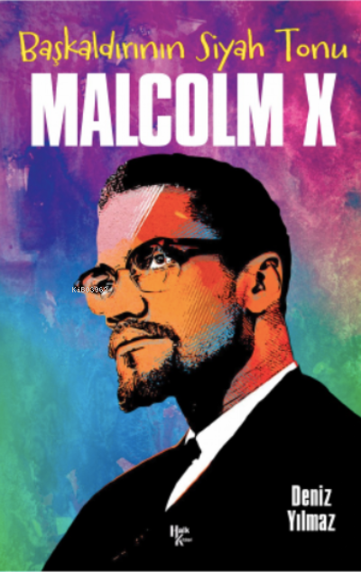 Malcolm X;Başkalarının Siyah Tonu