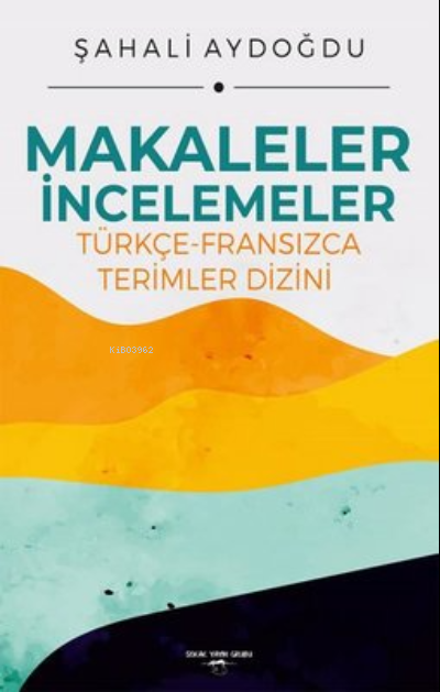 Makaleler İncelemeler Türkçe-Fransızca Terimler Dizini