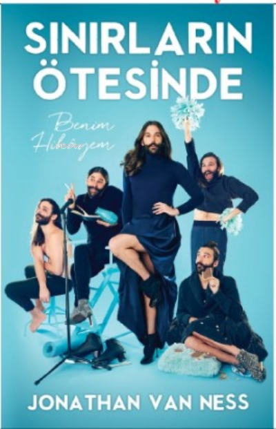  Sınırların Ötesinde | Duygu Özen Gür | Filiz Odabaş | Hümanur Turan | Jonathan Van Ness | Martı Yayınları | 9786254483790 | 