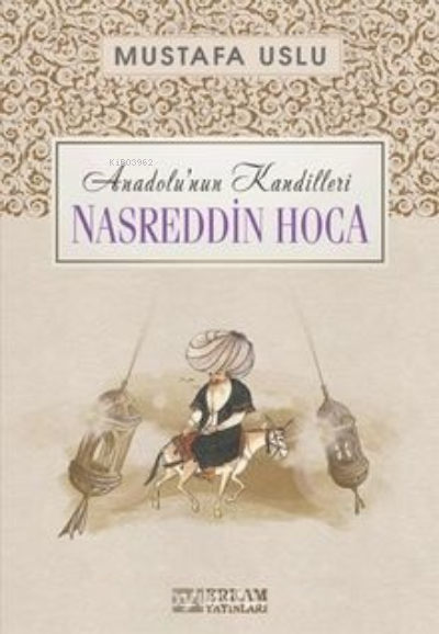 Nasreddin Hoca / Anadolu’nun Kandilleri