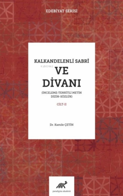 Kalkandelenli Sabri ve Divanı Cilt-2 ;(İnceleme – Tenkitli Metin Dizin – Sözlük)