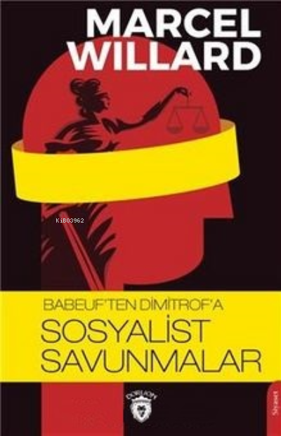 Babeuf`ten Dimitrof`a Sosyalist Savunmalar