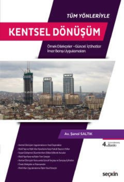  Kentsel Dönüşüm (Örnek Dilekçeler Güncel İçtihatlar) | Şenol Saltık | Seçkin Yayıncılık | 9789750275029 | 