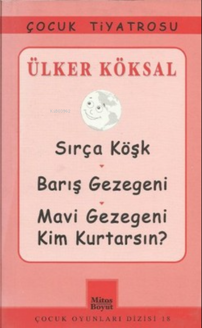 Sırça Köşk - Barış Gezegeni - Mavi Gezegeni Kim Kurtarsın?