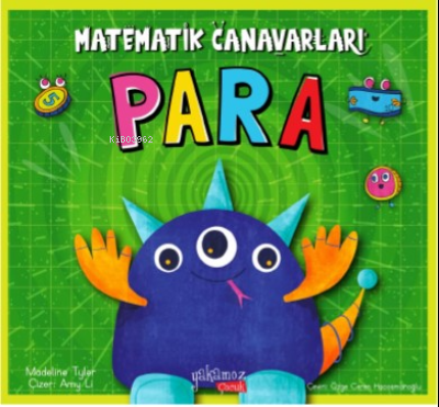  Matematik CanavarlarıPara | Matematik CanavarlarıPara | Madeline Tyler | Yakamoz Yayınları | 9786052975435 