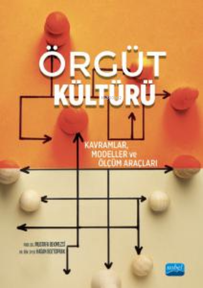 Örgüt Kültürü- Kavramlar, Modeller ve Ölçüm Araçları