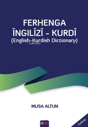Ferhenga İngîlîzî Kurdî (English –Kurdish Dictionary)