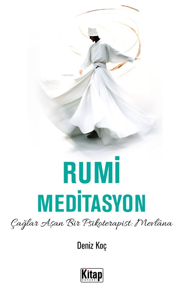 Rumi Meditasyon (Çağlar Aşan Bir Psikoterapist Mevlana)