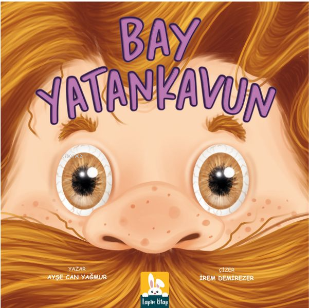  Bay Yatankavun | Bay Yatankavun | Ayşe Can Yağmur | İrem Demirezer | Lapin Kitap | 9786059820912 