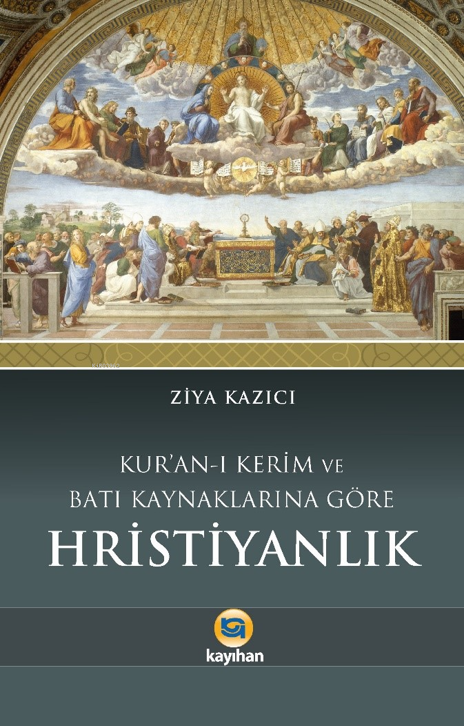 Kuran-I Kerim Ve Batı Kaynaklarına Göre Hristiyanlık