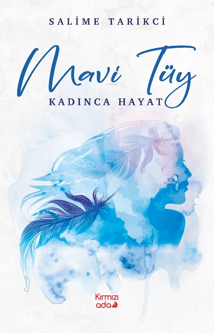  Mavi Tüy | Salime Tarikci | Epsilon Yayınevi | 9789944496162 | 