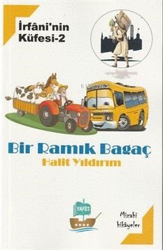  İrfannin Küfesi 2 Bir Ramık Bagaç | Halit Yıldırım | Mehmet Pektaş | Yafes Yayınları | 9786259853888 | 