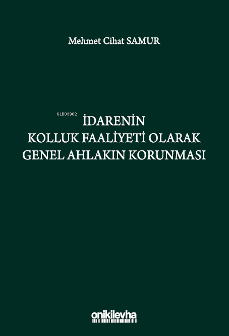 İdarenin Kolluk Faaliyeti Olarak Genel Ahlakın Korunması