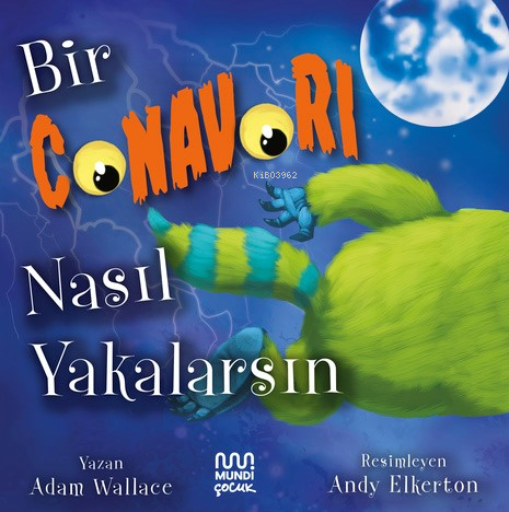 Bir Canavarı Nasıl Yakalarsın?