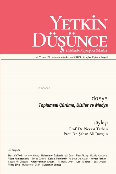 Yetkin Düşünce Sayı 27 - Toplumsal Çürüme, Diziler ve Medya