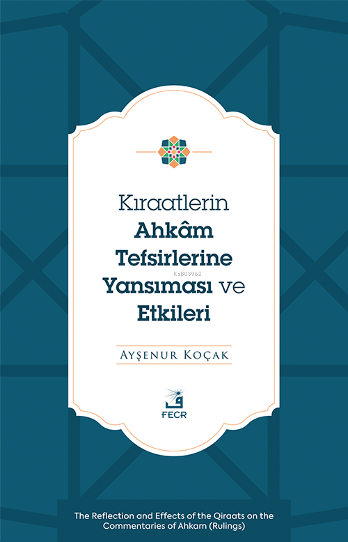 Kıraatlerin Ahkâm Tefsirlerine Yansıması ve Etkileri