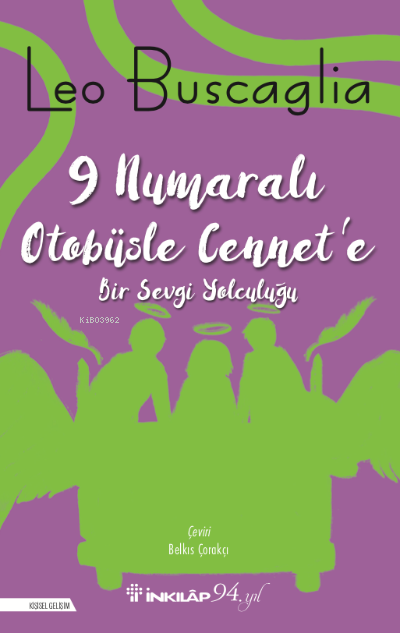 9 Numaralı Otobüsle Cennet'e; Bir Sevgi Yolculuğu