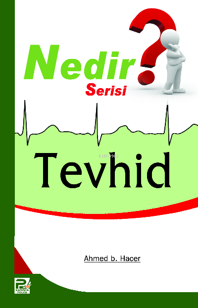  Tevhid (Nedir Serisi) | Ahmet b Hacer | Karınca & Polen Yayınları | 9786055546625 | DİK9759066253 | 