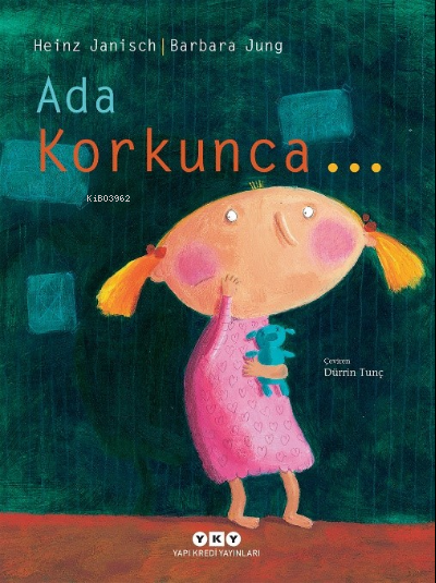 Ada Korkunca…