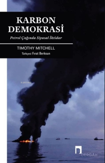 Karbon Demokrasi;Petrol Çağında Siyasal İktidar