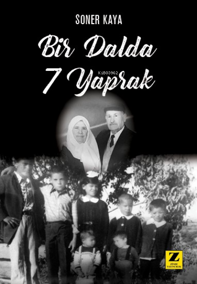  Bir Dalda 7 Yaprak | Bir Dalda 7 Yaprak | Soner Kaya | Zinde Yayınevi | 9786257726542 