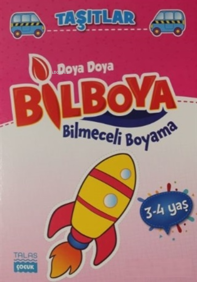  Taşıtlar Doya Doya Bil Boya Bilmeceleri Boyama (34 Yaş) | Taşıtlar Doya Doya Bil Boya Bilmeceleri Boyama (34 Yaş) | Kolektif | Talas Yayınları | 9786050659870 