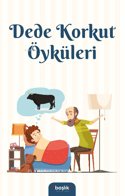  Dede Korkut Öyküleri | Hasan Yiğit | Başlık Yayın Grubu | 9786257402835 | 