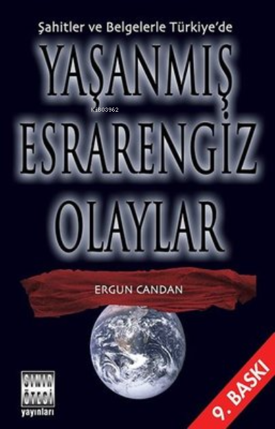 Şahitler ve Belgelerle Türkiye’de Yaşanmış Esrarengiz Olaylar