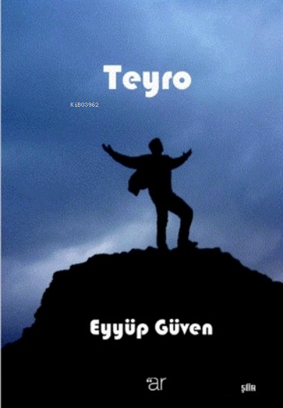  Teyro | Teyro | Eyyüp Güven | Ar Yayınları | 9786257971362 