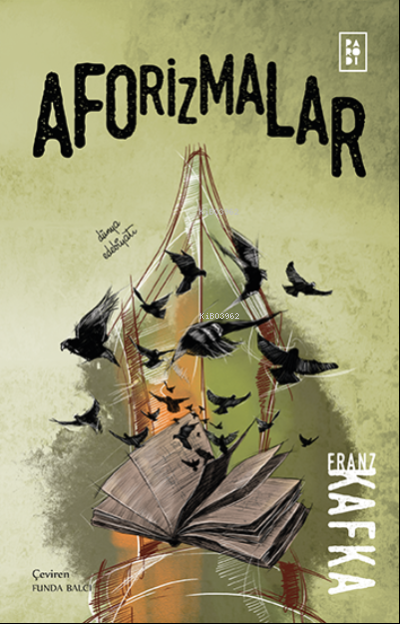  Aforizmalar | Aforizmalar | Franz Kafka | Ahmet Söğütlüoğlu | Sibel Erdal | Funda Balcı | Köksal Şaka | Burcu Asena Şahin | Gökhan Ünlü | Parodi Bayilik | 8690101758607 