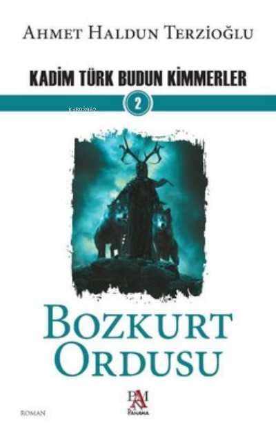 Bozkurt Ordusu - Kadim Türk Budun Kimmerler 2