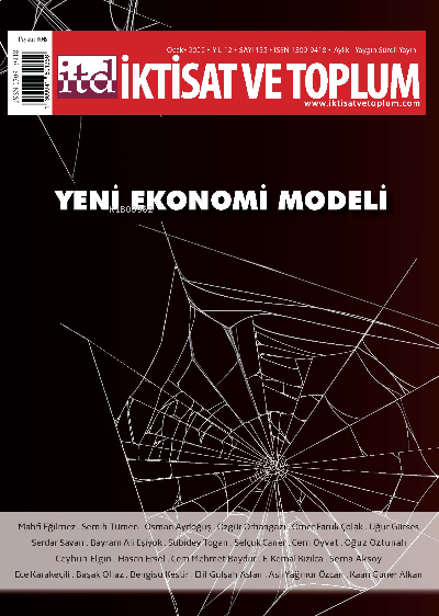  İktisat ve Toplum Dergisi 135 Sayı Yeni Ekonomi Modeli | İktisat ve Toplum Dergisi 135 Sayı Yeni Ekonomi Modeli | Kolektif | Ömer Faruk Çolak | İktisat ve Toplum Dergisi | 1309941801356 