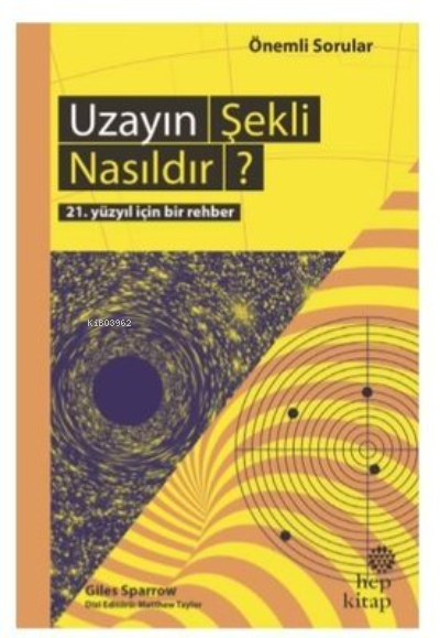 Uzayın Şekli Nasıldır? ;21. Yüzyıl İçin Bir Rehber