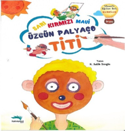  Sarı Kırmızı Mavi Özgün Palyaço Titi | Salih Zengin | Turkuvaz Kitap | 9786052169032 | 