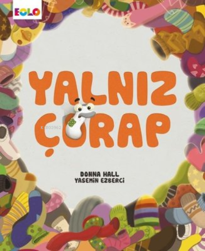  Yalnız Çorap | Özge Muzika | Donna Hall | Yasemin Ezberci | Eolo Yayıncılık | 9786057581495 | 