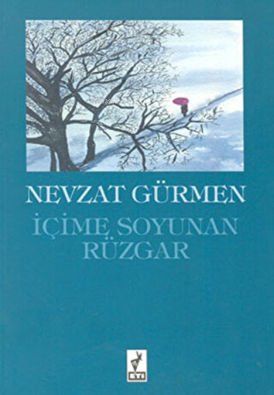  İçime Soyunan Rüzgar | Nevzat Gürmen | Eti Kitapları | 9789755452029 | 