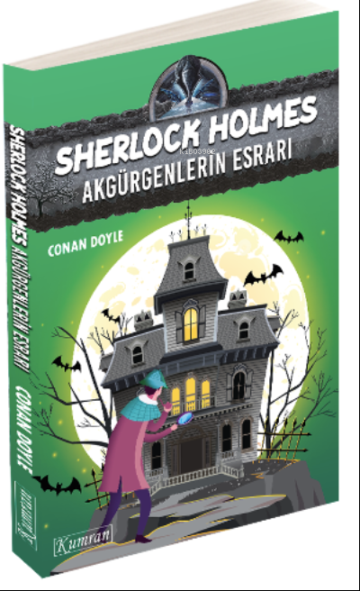  Sherlock Holmes – Akgürgenlerin Esrarı | Arthur Conan Doyle | Kayhan Can | Kumran Yayınları | 9786057915535 | 
