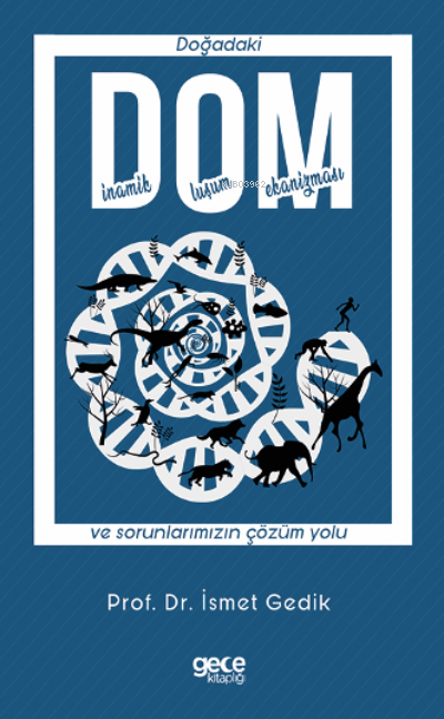 DOM-Doğadaki Dinamik Oluşum Mekanizması ve sorunlarımızın çözüm yolu.