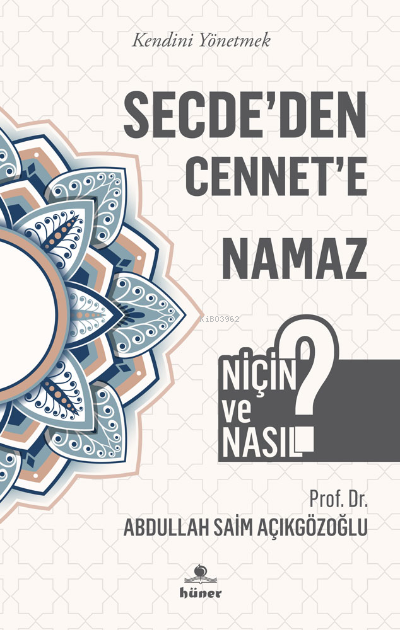 Secde’den Cennet’e Namaz