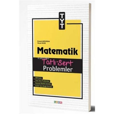 Gama TYT Matematik Tatlı Sert Problemler