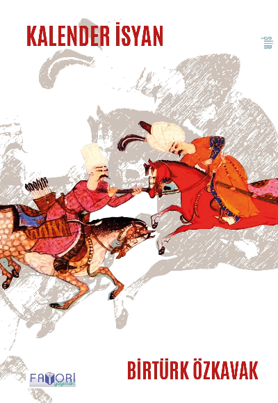  Kalender İsyan | Kalender İsyan | Birtürk Özkavak | Favori Yayınları | 9786257420549 
