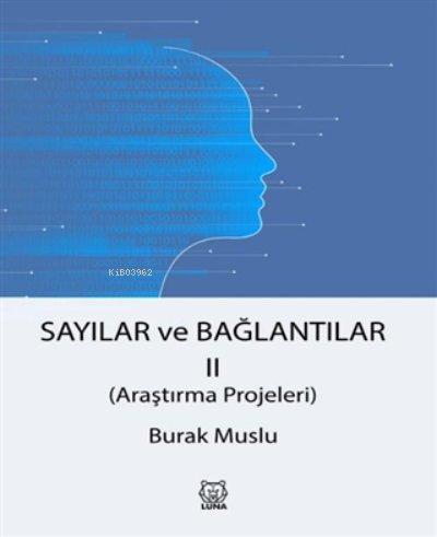  Sayılar ve Bağlantılar 2 Araştırma Projeleri | Burak Muslu | Luna Yayınları | 9786257700566 | 