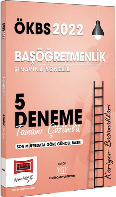  2022 ÖKBS Milli Eğitim Bakanlığı Başöğretmenlik Sınavına Yönelik Tamamı Çözümkü 5 Deneme | 2022 ÖKBS Milli Eğitim Bakanlığı Başöğretmenlik Sınavına Yönelik Tamamı Çözümkü 5 Deneme | Gürcan Yurtseven | Yargı Yayınevi | 9786254212024 
