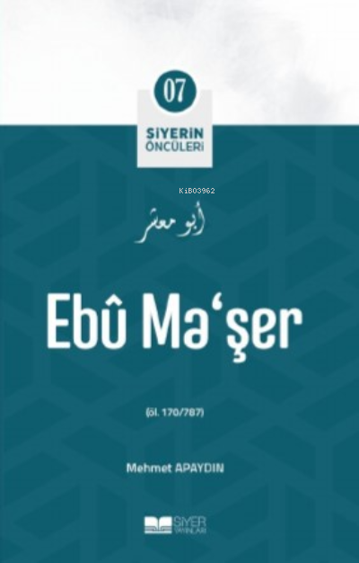 Ebu Ma'şer;Siyer'in Öncüleri