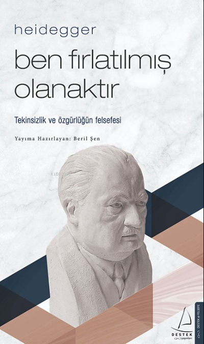 Heidegger – Ben Fırlatılmış Olanaktır;Tekinsizlik ve özgürlüğün felsefesi