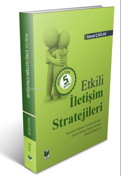  Etkili İletişim Stratejileri | Etkili İletişim Stratejileri | Kemal Çağlar | Adalet Yayınevi | 9786257595230 