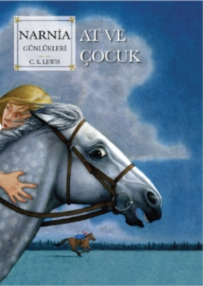 Narnia Günlükleri 3;At Ve Çocuk
